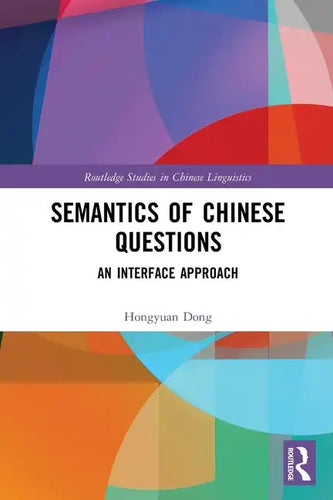 Semantics of Chinese Questions: An Interface Approach - Paperback