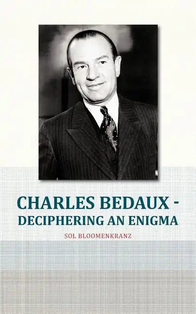 Charles Bedaux - Deciphering an Enigma - Paperback
