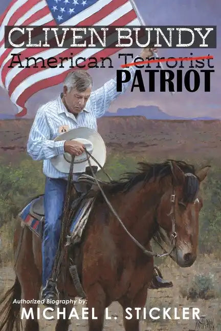 Cliven Bundy: American Patriot - Paperback