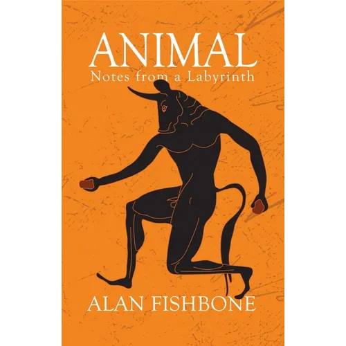 Animal: Notes from a Labyrinth - Paperback