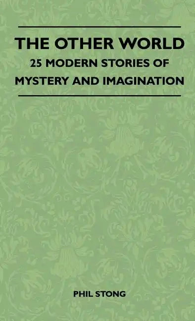 The Other World - 25 Modern Stories Of Mystery And Imagination - Hardcover