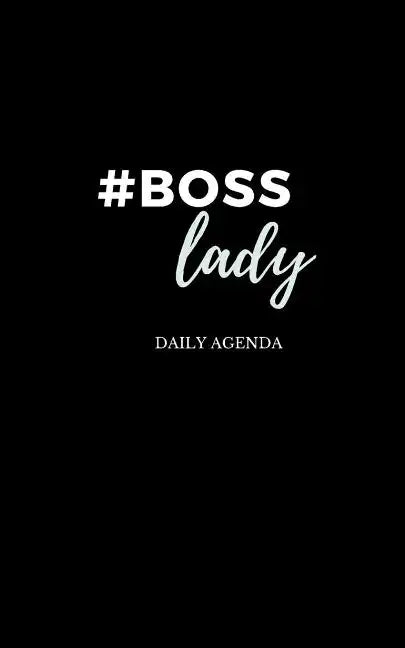 #Boss Lady Female Entrepreneur Solopreneur Girl Boss Daily Agenda - Paperback