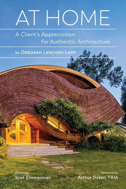 At Home: A Client's Appreciation for Authentic Architecture - Paperback