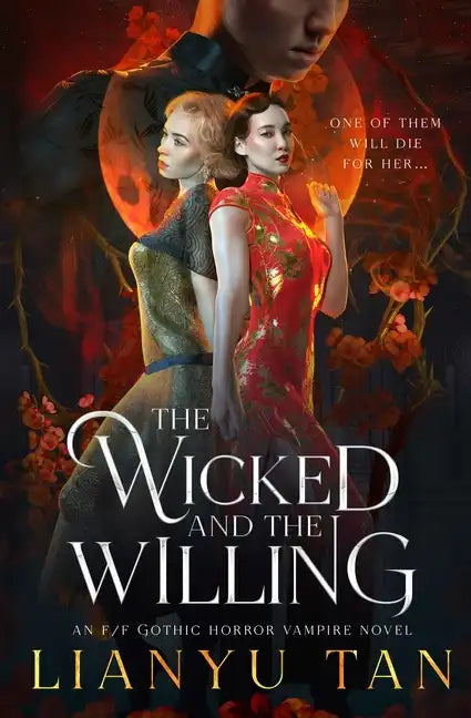 The Wicked and the Willing: An F/F Gothic Horror Vampire Novel - Paperback