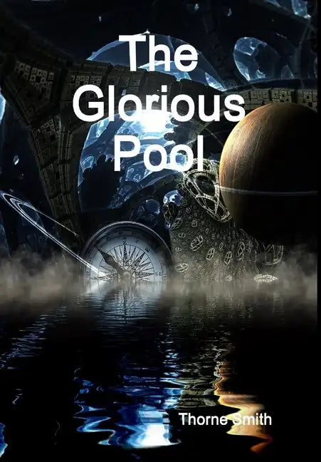 The Glorious Pool - Hardcover