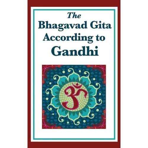 The Bhagavad Gita According to Gandhi - Hardcover