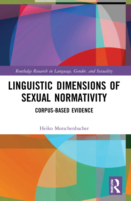 Linguistic Dimensions of Sexual Normativity: Corpus-Based Evidence - Paperback