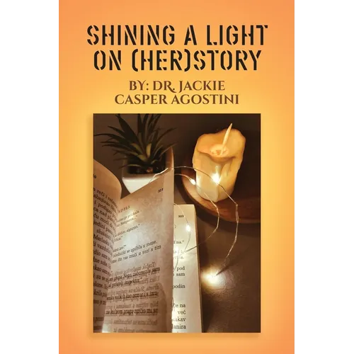 Shining A Light On (Her) Story - Paperback