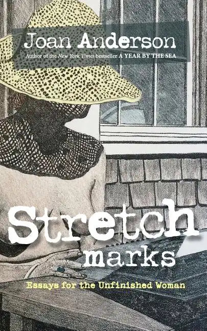 Stretch Marks: Essays for the Unfinished Woman - Paperback