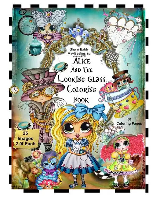 Sherri Baldy TM My-Besties TM Alice and the Looking Glass Coloring Book - Paperback