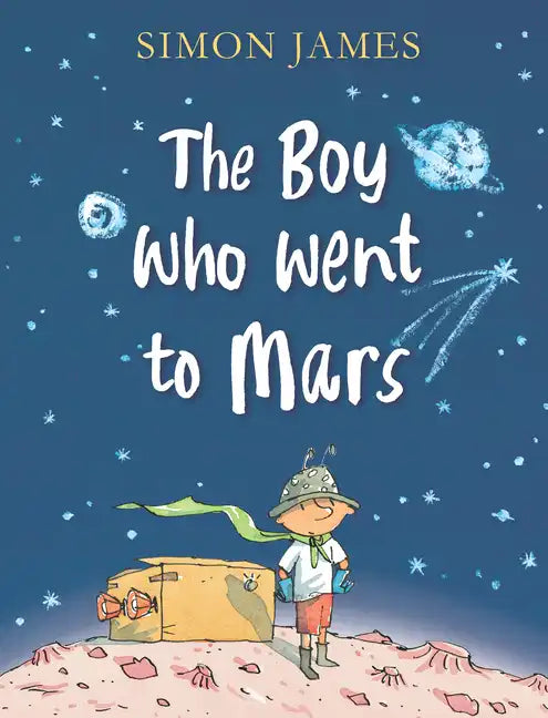 The Boy Who Went to Mars - Hardcover