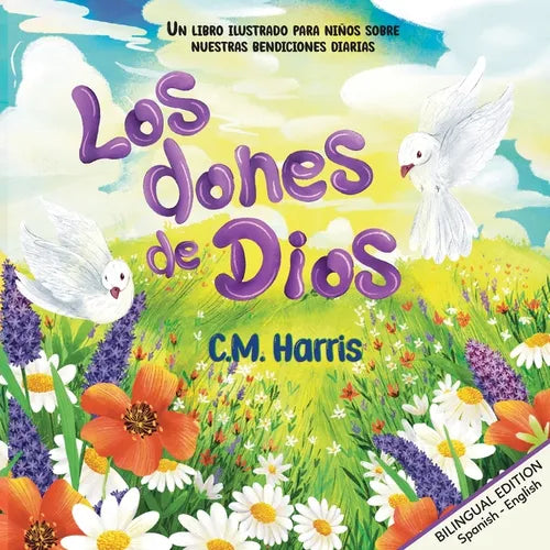 Los dones de Dios: God's Gifts To Us Bilingual Edition - Paperback