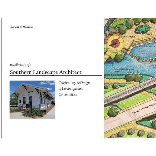 Recollections of a Southern Landscape Architect: Celebrating the Design of Landscapes and Communities - Paperback