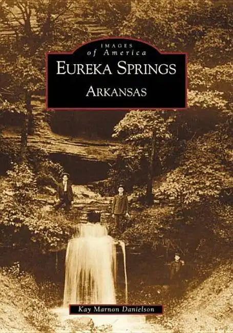 Eureka Springs, Arkansas - Paperback