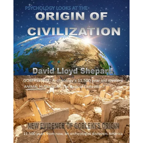 PSYCHOLOGY and the ORIGIN OF CIVILIZATION - Paperback