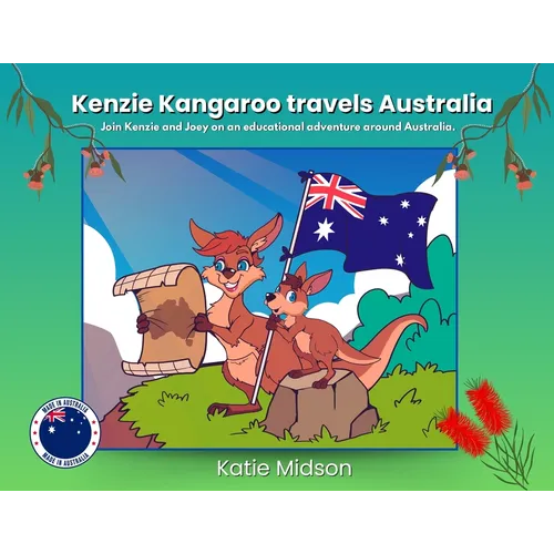 Kenzie Kangaroo travels Australia: Join Kenzie and Joey on an educational adventure around Australia. - Paperback