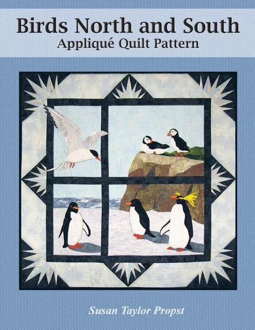 Birds North and South: Applique Quilt Pattern - Paperback
