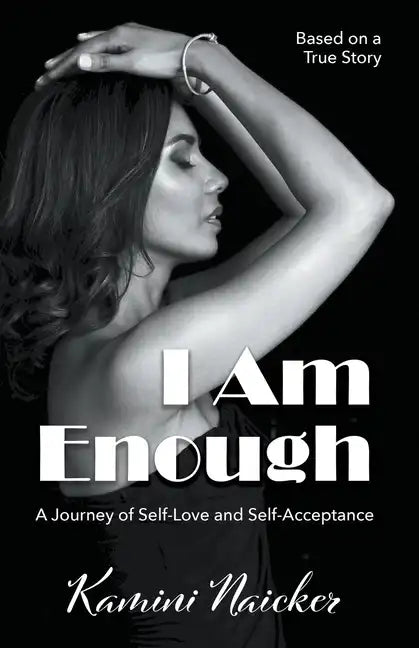 I Am Enough: A Journey of Self-Love and Self-Acceptance - Paperback