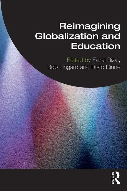 Reimagining Globalization and Education - Paperback