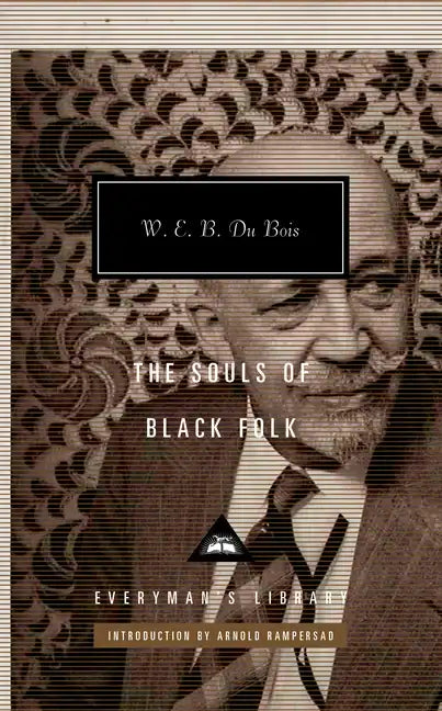 The Souls of Black Folk: Introduction by Arnold Rampersad - Hardcover