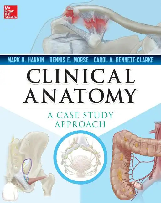 Clinical Anatomy: A Case Study Approach - Paperback