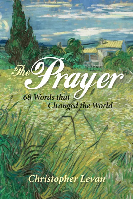 The Prayer: 68 Words That Changed the World - Paperback