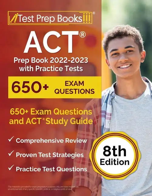 ACT Prep Book 2022-2023 with Practice Tests: 650+ Exam Questions and ACT Study Guide [8th Edition] - Paperback