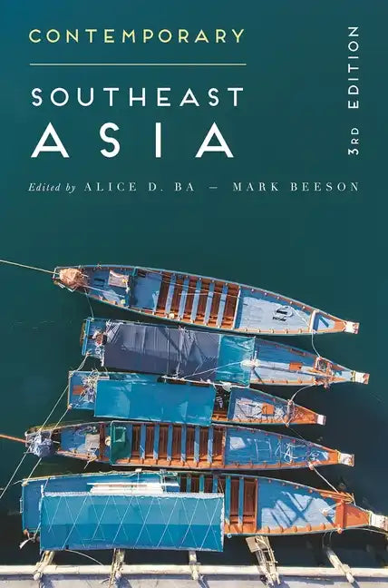 Contemporary Southeast Asia: The Politics of Change, Contestation, and Adaptation - Paperback