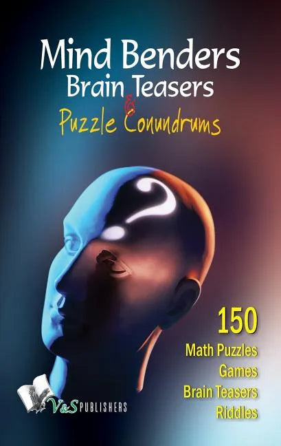 Mind Benders Brain Teasers & Puzzle Conundrums - Paperback