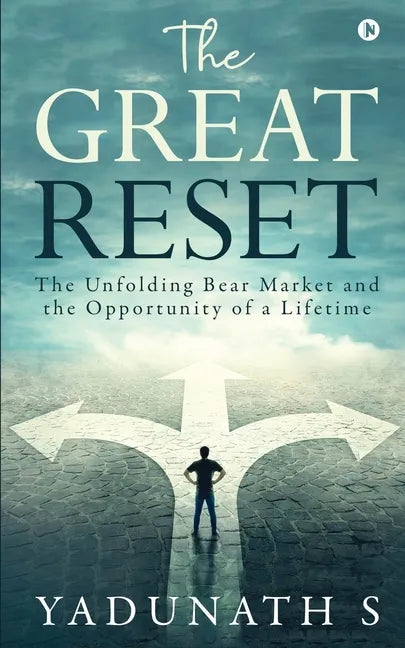 The Great Reset: The Unfolding Bear Market and the Opportunity of a Lifetime - Paperback