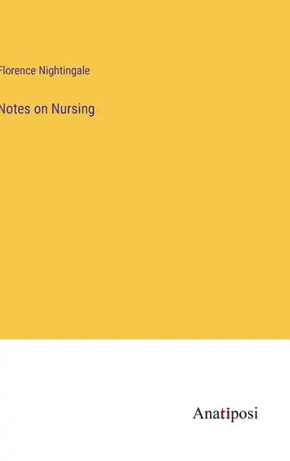 Notes on Nursing - Hardcover
