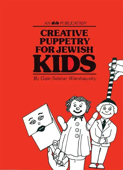 Creative Puppetry for Jewish Kids - Paperback