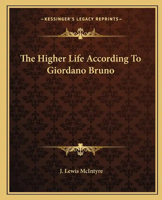 The Higher Life According to Giordano Bruno - Paperback
