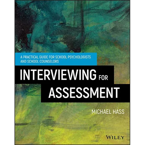 Interviewing for Assessment: A Practical Guide for School Psychologists and School Counselors - Paperback