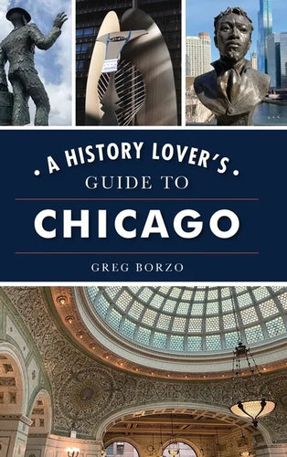 History Lover's Guide to Chicago - Hardcover