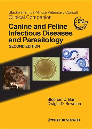 Blackwell's Five-Minute Veterinary Consult Clinical Companion: Canine and Feline Infectious Diseases and Parasitology - Paperback
