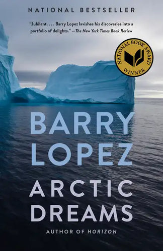 Arctic Dreams: National Book Award Winner - Paperback