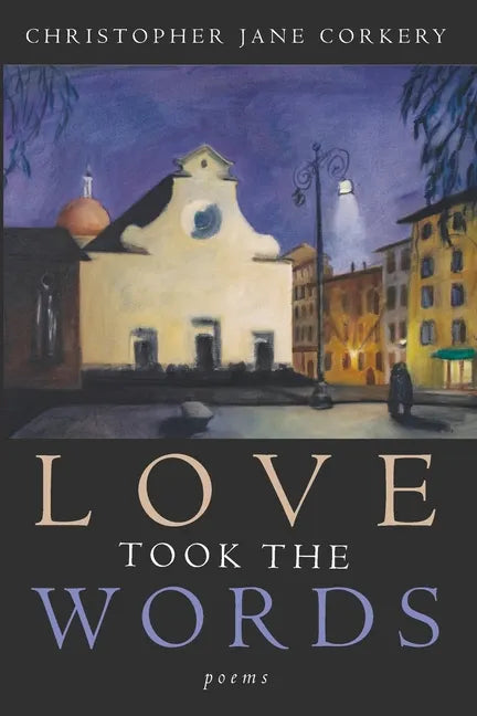 Love Took the Words - Paperback