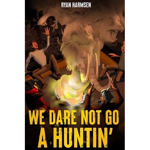 We Dare Not Go A Huntin' - Paperback