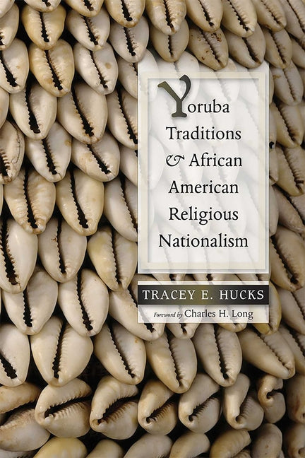 Yoruba Traditions and African American Religious Nationalism - Paperback