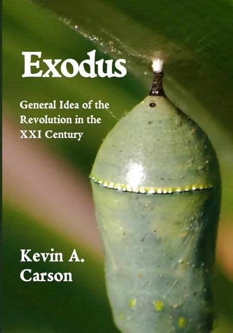 Exodus: General Idea of the Revolution in the XXI Century - Paperback