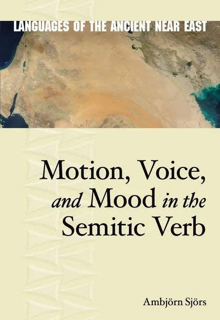 Motion, Voice, and Mood in the Semitic Verb - Hardcover