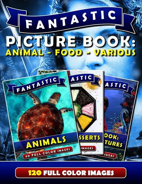 Fantastic Picture Book: Animal - Food - Various: Picture Book Gift for Adults & Seniors as well as Patients with Alzheimer's or Dementia. Deme - Paperback