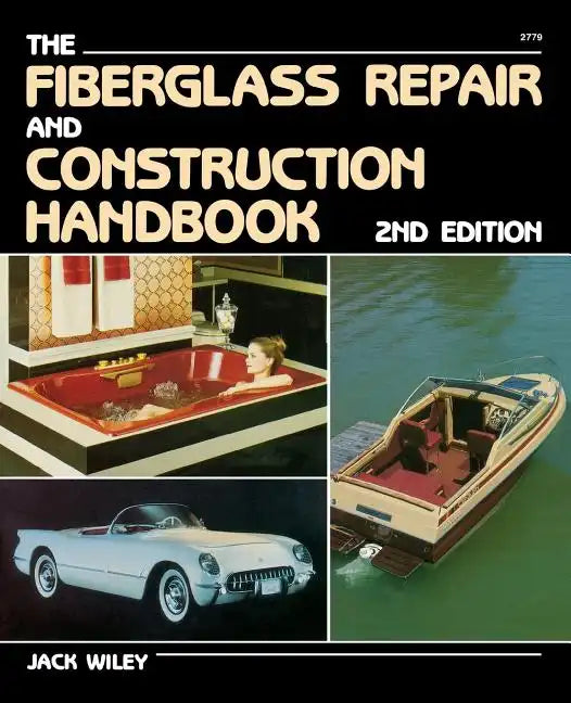 The Fiberglass Repair and Construction Handbook - Paperback