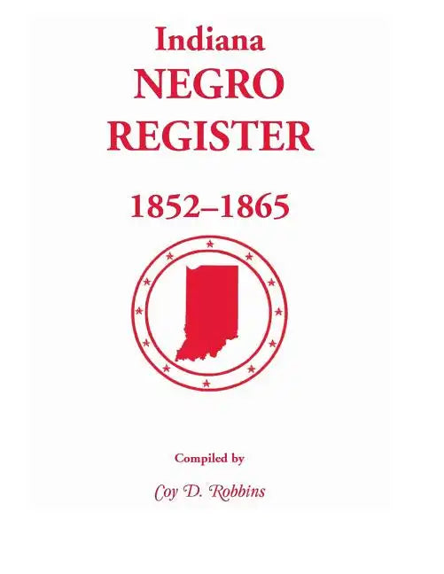 Indiana Negro Register, 1852-1865 - Paperback