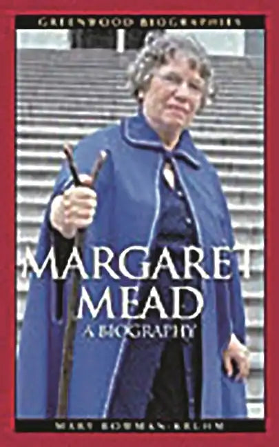 Margaret Mead: A Biography - Hardcover