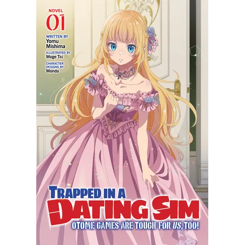 Trapped in a Dating Sim: Otome Games Are Tough for Us, Too! (Light Novel) Vol. 1 - Paperback