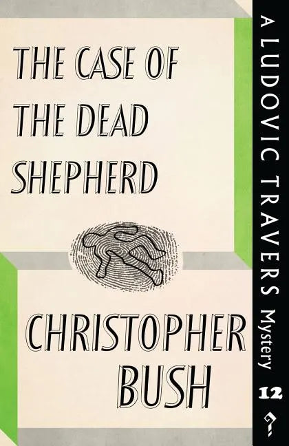 The Case of the Dead Shepherd: A Ludovic Travers Mystery - Paperback