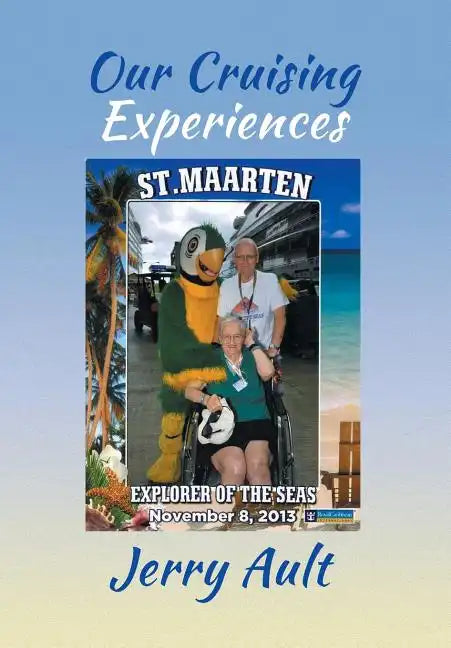 Our Cruising Experiences - Hardcover