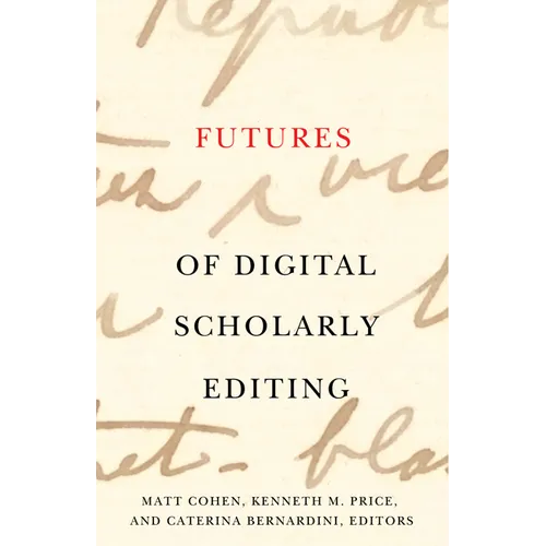 Futures of Digital Scholarly Editing - Paperback